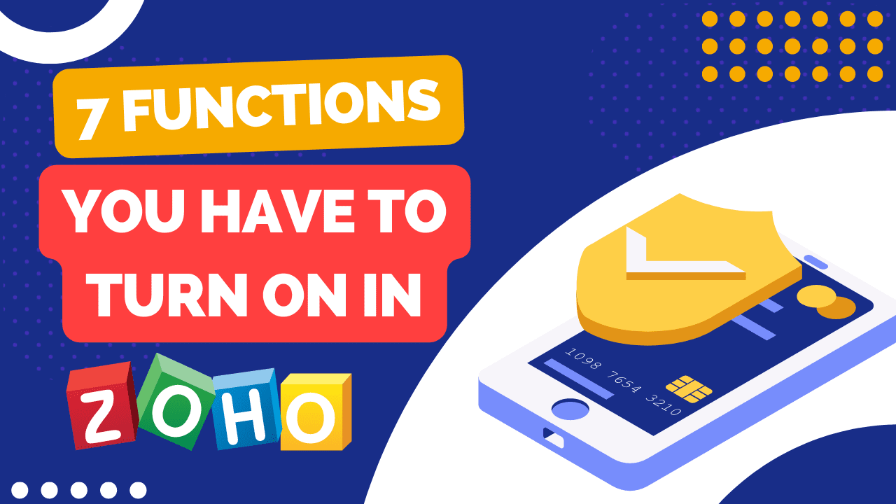 7 Data Security Functions You Have To Turn on in Zoho Apps!